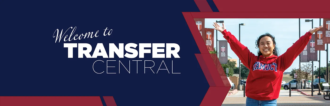 A&M-Central Texas Transfer CEntral: It just makes sense!